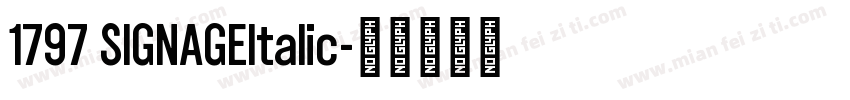 1797 SIGNAGEItalic字体转换